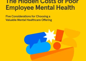 The Hidden Costs of Poor Employee Mental Health: Five Considerations for Choosing a Valuable Mental Healthcare Offering