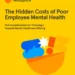 The Hidden Costs of Poor Employee Mental Health: Five Considerations for Choosing a Valuable Mental Healthcare Offering