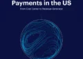 US Payments: From Cost Center to Revenue Generator
