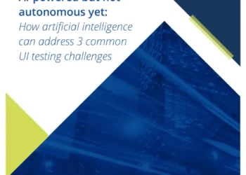 AI-powered but not autonomous yet: How artificial intelligence can address three common UI testing challenges