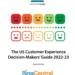 The US Customer Experience Decision-Makers’ Guide 2022-23