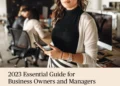 2023 Essential Guide for Business Owners and Managers