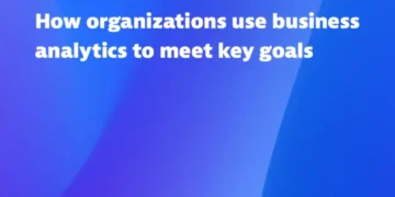 How organizations use business analytics to meet key goals