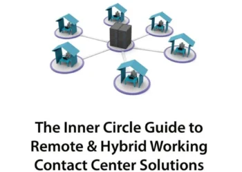 The Inner Circle Guide to Remote & Hybrid Working Contact Center Solutions