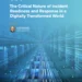 The Critical Nature of Incident Readiness and Response