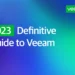 2023 Definitive Guide to Veeam