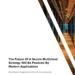 The Future Of A Secure Multi Cloud Strategy Will Be Powered By Modern Applications