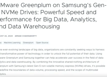 VMware Greenplum on Samsung’s Gen-5 NVMe Drives: Powerful Speed and Performance for Big Data, Analytics, and Data Warehousing