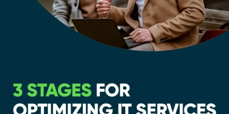 3 Stages for Optimizing IT Services and Operations