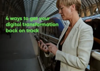4 Ways to Get Your Digital Transformation Back on Track