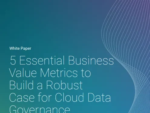 Calculate the Business Value and ROI of Cloud Data Governance