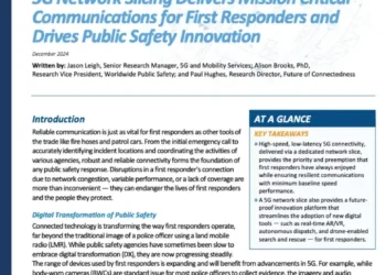 5G Network Slicing Delivers Mission Critical Communications for First Responders and Drives Public Safety Innovation