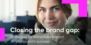 Closing the brand gap: Strategies for immediate impact on your brand’s success