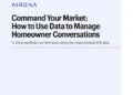Command Your Market: How to Use Data to Manage Homeowner Conversations