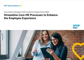 Streamline Core HR Processes to Enhance the Employee Experience