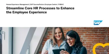Streamline Core HR Processes to Enhance the Employee Experience
