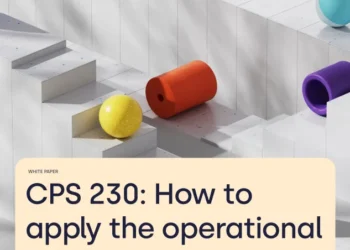 CPS 230: How To Apply the Operational Risk Management Standard.