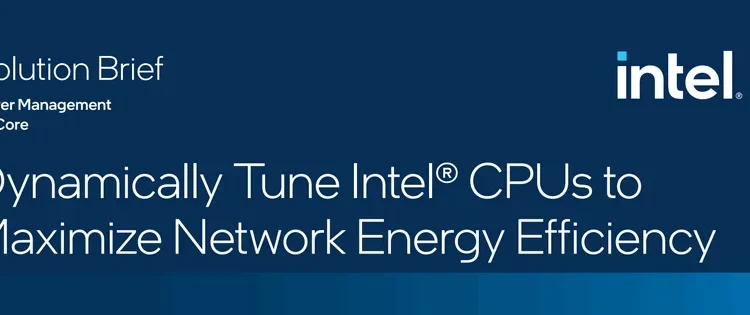 Dynamically Tune Intel® CPUs to Maximize Network Energy Efficiency