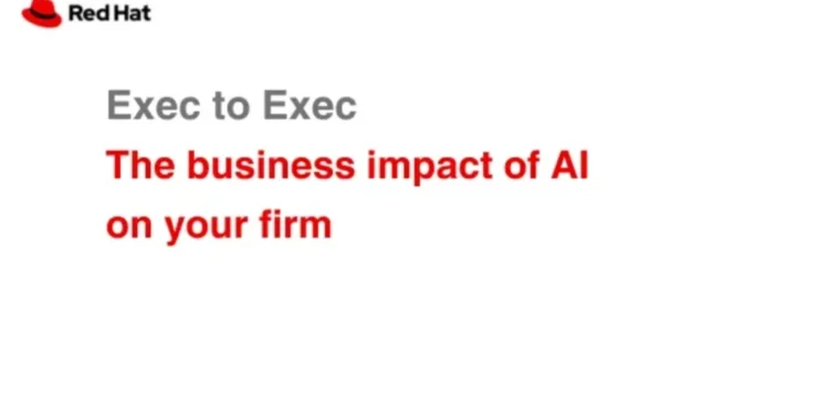 Exec to Exec: The business impact of AI on your firm