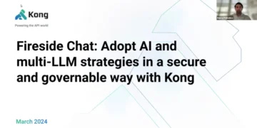 Webinar: Fireside Chat: Adopt AI and multi-LLM strategies in a secure and governable way with Kong