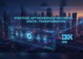 Strategic App Modernization Drives Digital Transformation