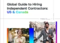 Global Guide to Hiring Independent Contractors: US and Canada