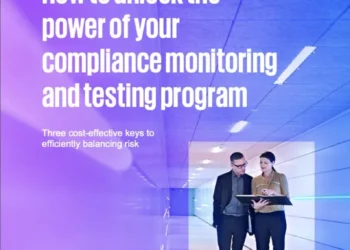 How to Unlock the Power of Your Compliance Monitoring and Testing Program