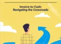 Invoice-to-Cash: Navigating the Crossroads