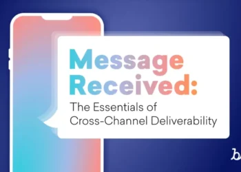 Message Received: The Essentials of Cross-Channel Deliverability