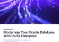 Modernize Your Oracle Database With Redis Enterprise