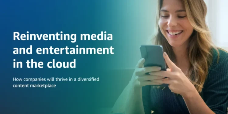 Reinventing Media and Entertainment in the Cloud