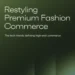 Restyling Premium Fashion Commerce
