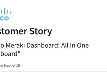 Cisco Meraki Dashboard – “All-in-One Dashboard” Customer Story
