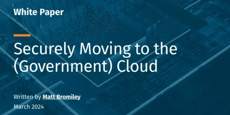 SANS Whitepaper: Securely Moving to the (Government) Cloud