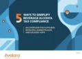 Simplify Beverage Alcohol Tax Compliance with 5 Proven Strategies