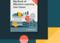 The Big Book of Machine Learning Use Cases – 2nd Edition