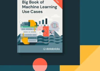 The Big Book of Machine Learning Use Cases – 2nd Edition
