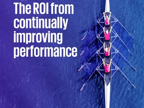 The ROI from Continually Improving Performance.