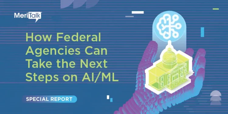 How Federal Agencies Can Take the Next Steps on AI/ML