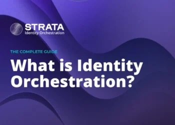 Everything you need to know about Identity Orchestration