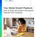 Your Global Growth Playbook: How to Build and Scale a Successful Remote-First Company