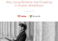 Cutting The Red Tape: Why Governments Are Investing In Digital Workflows