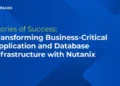 Stories of Success: Transforming BCA & Database Infrastructure with Nutanix