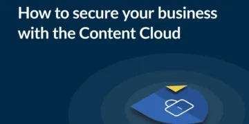 How to secure your business with the Content Cloud