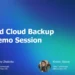 Hybrid Cloud Backup All‑Demo: From Deployment to Day 2 Operations
