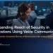 Expanding the security of voice communications