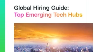 Global Hiring Guide: Top Emerging Tech Hubs