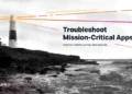 Troubleshoot Mission-Critical Apps
