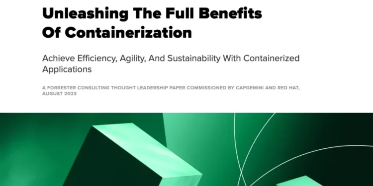 Unleashing the full benefits of containerization