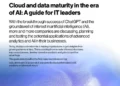 Cloud and data maturity in the era of AI: A guide for IT leaders